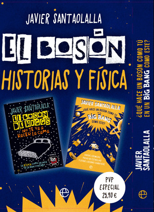 PACK JAVIER SANTAOLALLA: EL BOSÓN. HISTORIAS Y FÍSICA