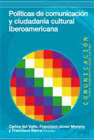 POLITICAS DE COMUNICACION Y CIUDADANIA CULTURAL IBEROAMERICA