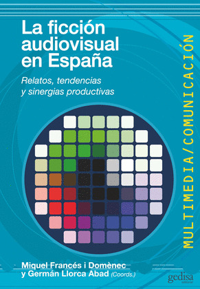 LA FICCIÓN AUDIOVISUAL EN ESPAÑA
