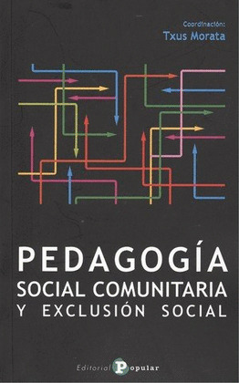 PEDAGOGIA SOCIAL COMUNITARIA Y EXCLUSION SOCIAL
