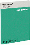 WALLPAPER CITY GUIDES MARRAKECH