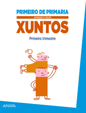 APRENDER É CRECER XUNTOS. PRIMEIRO TRIMESTRE. 1º PRIMARIA