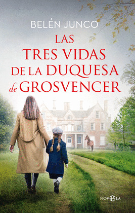 TRES VIDAS DE LA DUQUESA DE GROSVENCER, LAS