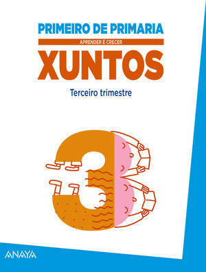 APRENDER É CRECER XUNTOS. TERCEIRO TRIMESTRE. 1º PRIMARIA