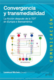 CONVERGENCIA Y TRANSMEDIALIDAD (LA FICCION DESPUES DE LA TDT EN EUROPA E IBEROAMERICA)