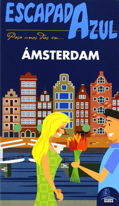 AMSTERDAM. GUÍA ESCAPADA AZUL (2014)
