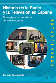 HISTORIA DE LA RADIO Y LA TELEVISIÓN EN ESPAÑA