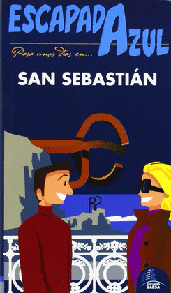 SAN SEBASTIAN. GUÍA ESCAPADA AZUL (2014)