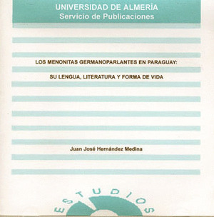 LOS MENONITAS GERMANOPARLANTES EN PARAGUAY: SU LENGUA, LITERATURA Y FORMA DE VID