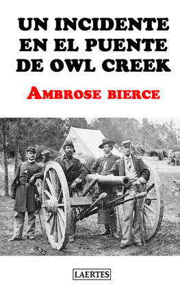 INCIDENTE EN EL PUENTE DE OWL CREEK, UN