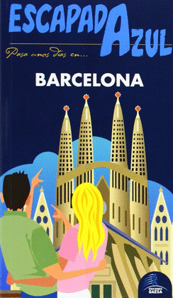 BARCELONA. GUÍA ESCAPADA AZUL (2014)