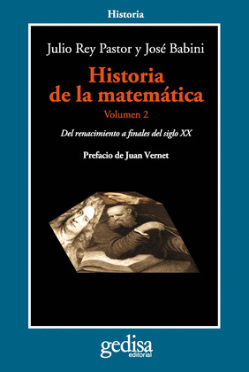 HISTORIA DE LA MATEMATICA, VOLUMEN II: DEL RENACIMIENTO A FINALES DEL SIGLO XX