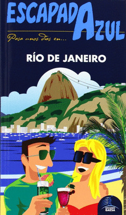 RÍO DE JANEIRO. GUÍA ESCAPADA AZUL (2014)
