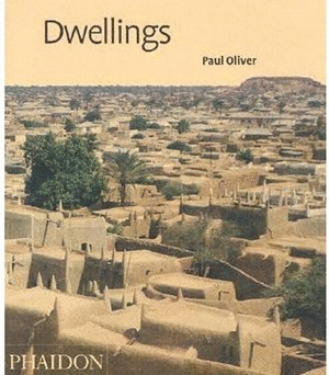 DWELLINGS THE VERNACULAR HOUSE WORLDWIDE