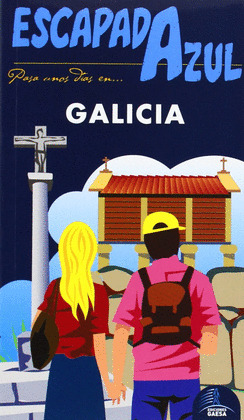 GALICIA. GUÍA ESCAPADA AZUL (2014)