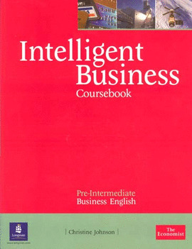 INTELLIGENT BUSINESS. COURSEBOOK. PRE-INTERMEDIATE