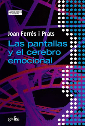 LAS PANTALLAS Y EL CEREBRO EMOCIONAL