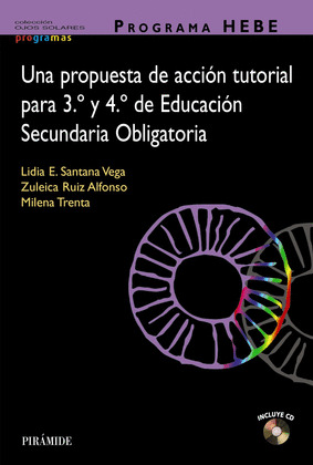 PROGRAMA HEBE. UNA PROPUESTA DE ACCION TUTORIAL PARA 3.º Y 4.º DE EDUCACION SECUNDARIA