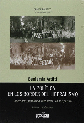 LA POLITICA EN LOS BORDES DEL LIBERALISMO