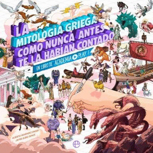 MITOLOGIA GRIEGA COMO NUNCA ANTES TE LA HABIAN CONTADO, LA