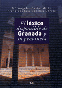 EL LÉXICO DISPONIBLE DE GRANADA Y SU PROVINCIA