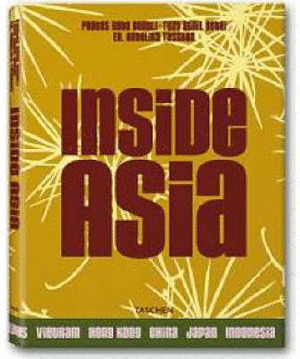 INSIDE ASIA: VIETNAM. HONG KONG. CHINA. JAPAN. INDONESIA. PHILLIPPINES
