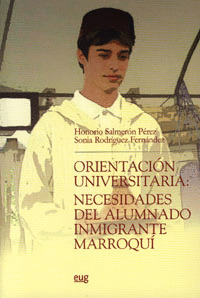 ORIENTACION UNIVERSITARIA: NECESIDADES DEL ALUMNADO INMIGRANTE MARROQUI.