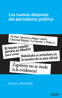 NUEVOS DESPOTAS DEL PERIODISMO POLITICO, LOS