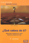 QUE SABES DE TI?