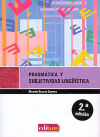 PRAGMÁTICA Y SUBJETIVIDAD LINGÜÍSTICA  2ª ED