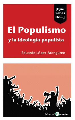 EL POPULISMO Y LA IDEOLOGÍA POPULISTA
