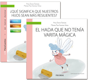 GUÍA: ¿QUÉ SIGNIFICA QUE NUESTROS HIJOS SEAN MÁS RESILIENTES?+CUENTO: EL HADA QUE NO TENÍA VARITA MÁGICA