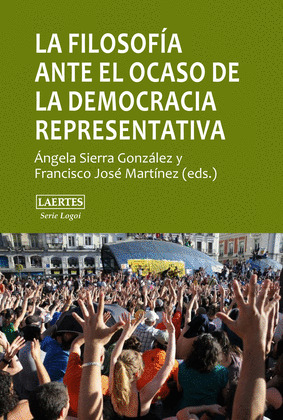 FILOSOFÍA ANTE EL OCASO DE LA DEMOCRACIA REPRESENTATIVA, LA