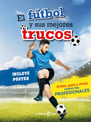 FÚTBOL Y SUS MEJORES TRUCOS, EL