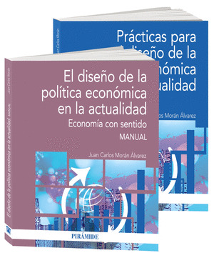 PACK EL DISEÑO DE LA POLÍTICA ECONÓMICA EN LA ACTUALIDAD (MANUAL Y PRÁCTICAS)