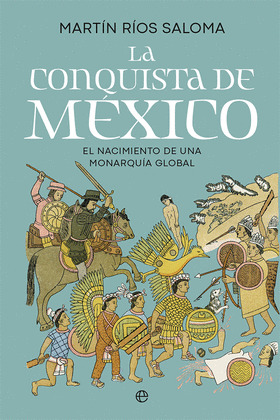 CONQUISTA DE MÉXICO, LA