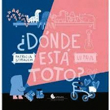 ¿DÓNDE ESTÁ TOTO?