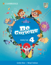 BE CURIOUS. ACTIVITY BOOK WITH HOME BOOKLET. LEVEL 4