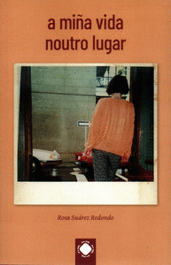 MIÑA VIDA NOUTRO LUGAR, A