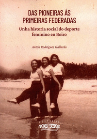 DAS PIONEIRAS ÁS PRIMEIRAS FEDERADAS