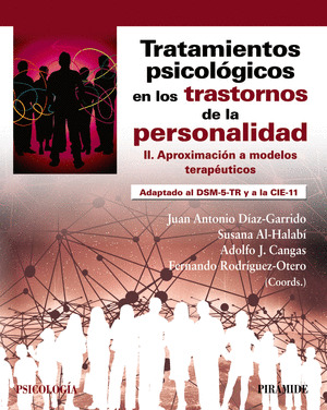 TRATAMIENTOS PSICOLÓGICOS EN LOS TRASTORNOS DE LA PERSONALIDAD II. APROXIMACIÓN A MODELOS TERAPÉUTICOS