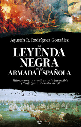 LEYENDA NEGRA DE LA ARMADA ESPAÑOLA, LA