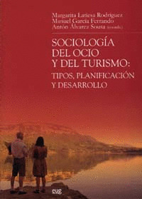SOCILOGIA DEL OCIO Y DEL TURISMO: TIPOS, PLANIFICACION Y DESARROLLO