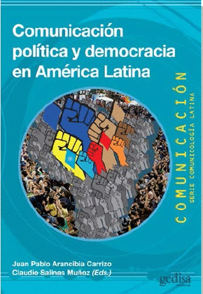 COMUNICACIÓN POLÍTICA Y DEMOCRACIA EN AMÉRICA LATINA