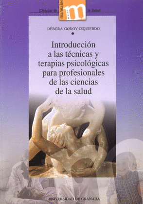 INTRODUCCIÓN A LAS TÉCNICAS Y TERAPIAS PSICOLÓGICAS PARA PROFESIONALES DE LAS CI