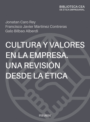 CULTURA Y VALORES EN LA EMPRESA. UNA REVISIÓN DEDDE LA ÉTICA