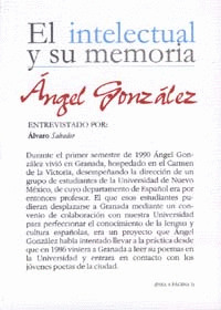 ANGEL GONZALEZ. EL INTELECTUAL Y SU MEMORA