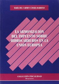 LA ARMONIZACIÓN DEL IMPUESTO SOBRE HIDROCARBUROS EN LA UNIÓN EUROPEA