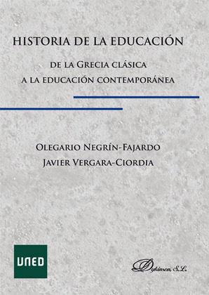HISTORIA DE LA EDUCACION. DE LA GRECIA CLASICA A LA EDUCACION CONTEMPORANEA