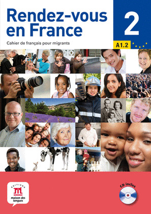 RENDEZ VOUS EN FRANCE, 2. CAHIER DE FRANÇAIS POUR MIGRANTS (+ CD)